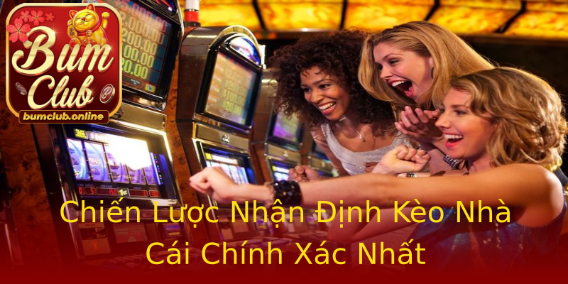 Chiến Lược Nhận Định Kèo Nhà Cái Chính Xác Nhất Chiến Lược Nhận Định Kèo Nhà Cái Chính Xác Nhất