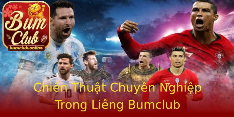 Chiến Thuật Chuyên Nghiệp Trong Liêng Bumclub Chiến Thuật Chuyên Nghiệp Trong Liêng Bumclub