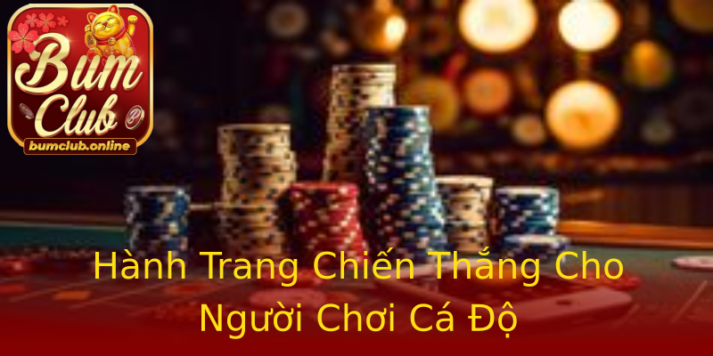 Hành Trang Chiến Thắng Cho Người Chơi Cá Độ Hành Trang Chiến Thắng Cho Người Chơi Cá Độ