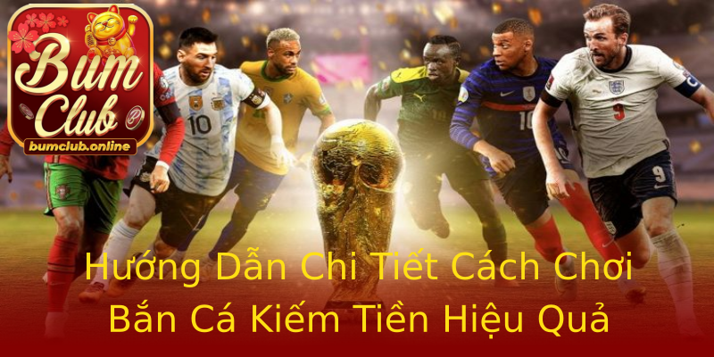 Hướng Dẫn Chi Tiết Cách Chơi Bắn Cá Kiếm Tiền Hiệu Quả Hướng Dẫn Chi Tiết Cách Chơi Bắn Cá Kiếm Tiền Hiệu Quả