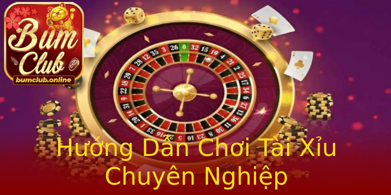 Hướng Dẫn Chơi Tài Xỉu Chuyên Nghiệp Hướng Dẫn Chơi Tài Xỉu Chuyên Nghiệp