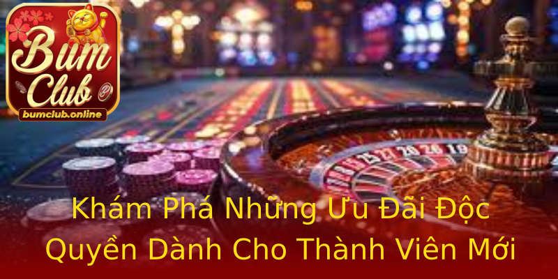 Khám Phá Những Ưu Đãi Độc Quyền Dành Cho Thành Viên Mới Khám Phá Những Ưu Đãi Độc Quyền Dành Cho Thành Viên Mới