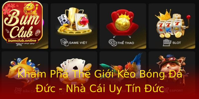 Khám Phá Thế Giới Kèo Bóng Đá Đức - Nhà Cái Uy Tín Đức Khám Phá Thế Giới Kèo Bóng Đá Đức - Nhà Cái Uy Tín Đức