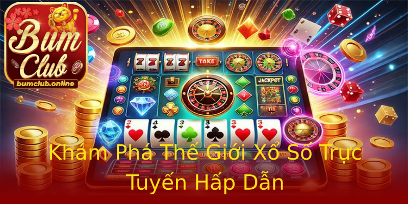 Khám Phá Thế Giới Xổ Số Trực Tuyến Hấp Dẫn Khám Phá Thế Giới Xổ Số Trực Tuyến Hấp Dẫn