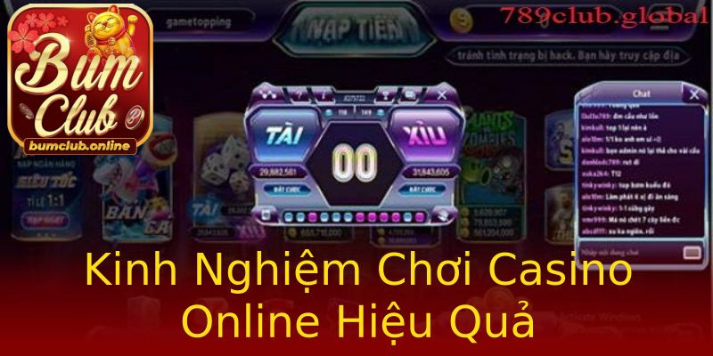 Kinh Nghiệm Chơi Casino Online Hiệu Quả Kinh Nghiệm Chơi Casino Online Hiệu Quả