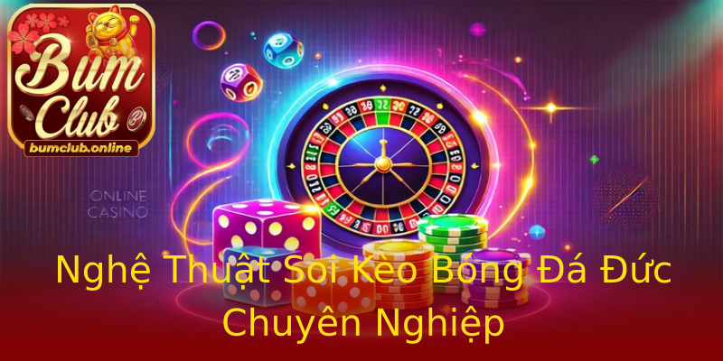 Nghệ Thuật Soi Kèo Bóng Đá Đức Chuyên Nghiệp Nghệ Thuật Soi Kèo Bóng Đá Đức Chuyên Nghiệp