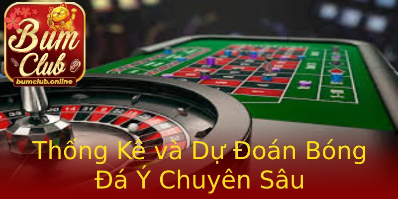 Thống Kê và Dự Đoán Bóng Đá Ý Chuyên Sâu Thống Kê và Dự Đoán Bóng Đá Ý Chuyên Sâu