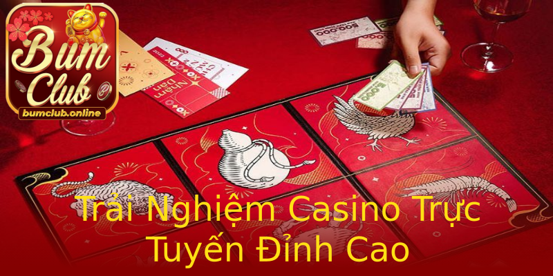 Trải Nghiệm Casino Trực Tuyến Đỉnh Cao Trải Nghiệm Casino Trực Tuyến Đỉnh Cao