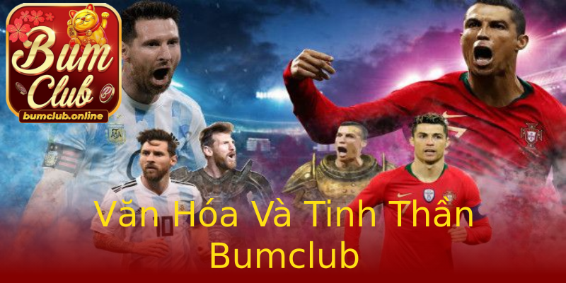 Văn Hóa Và Tinh Thần Bumclub Văn Hóa Và Tinh Thần Bumclub